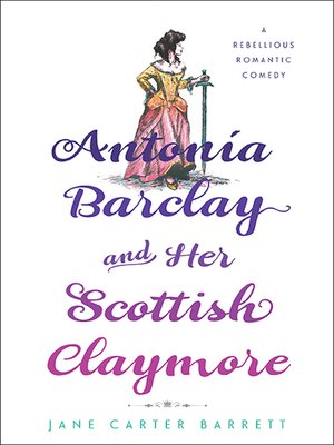 cover image of Antonia Barclay and Her Scottish Claymore